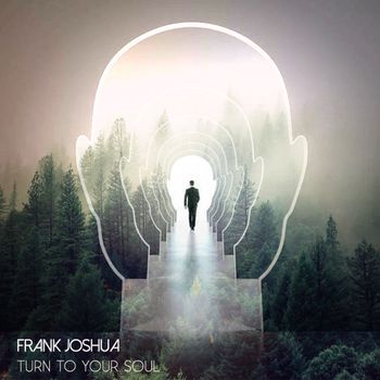 Turn To Your Soul - Frank Joshua